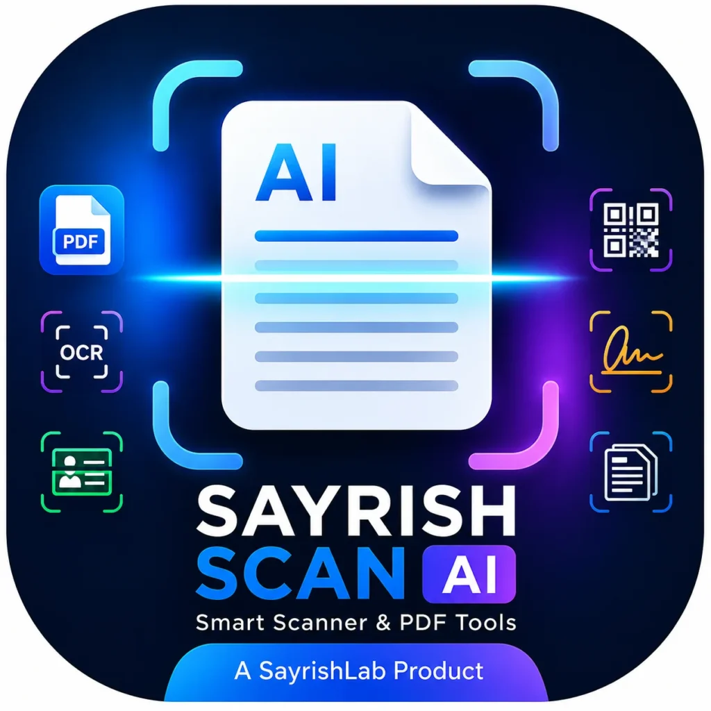 Sayrish Scan AI smart scanner and PDF tools app